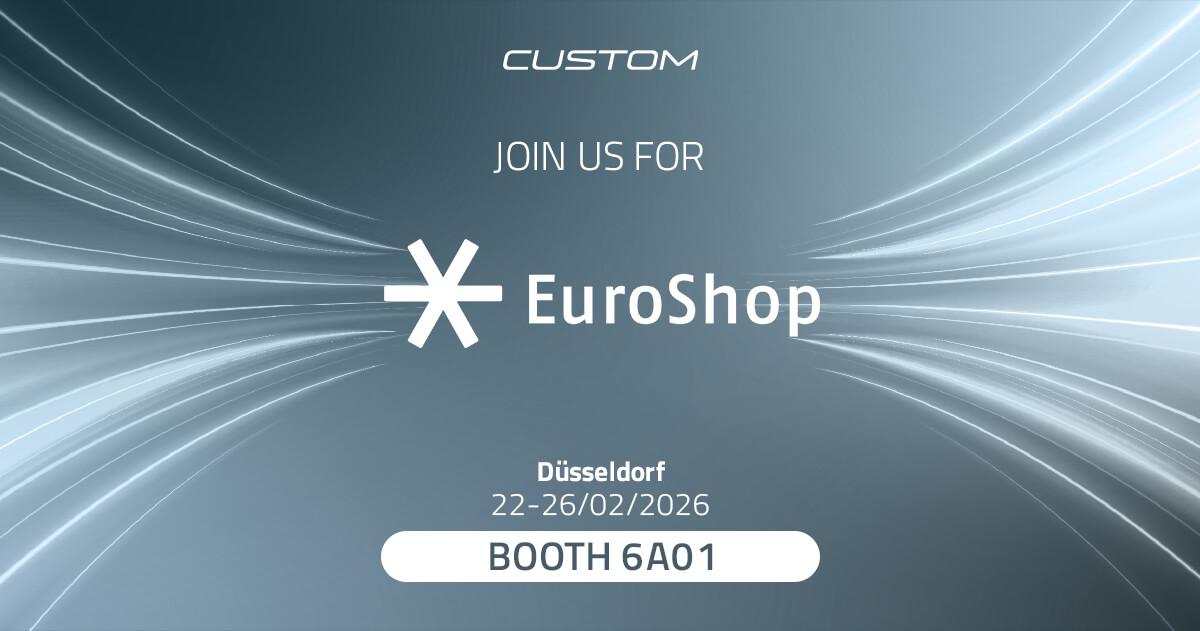 Custom at EuroShop 2026 - Düsseldorf