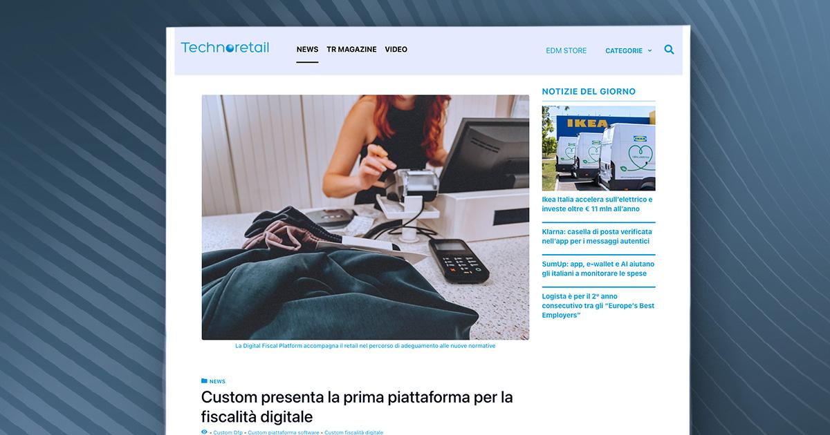 Technoretail - Custom presenta la prima piattaforma per la fiscalità digitale